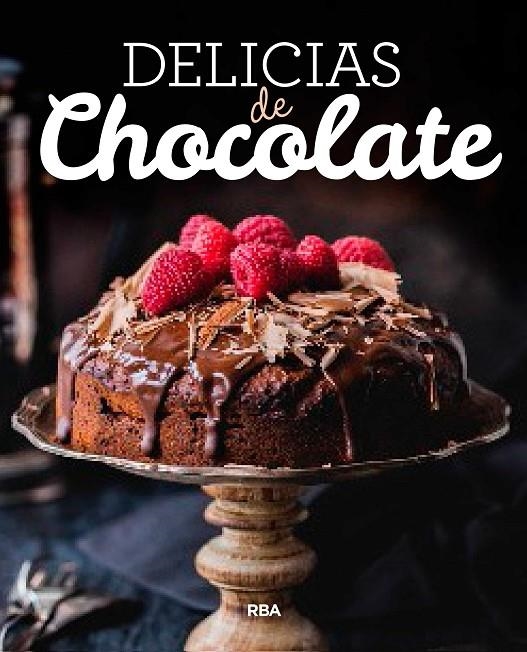 Delicias de chocolate | 9788490569931 | , REDACCION RBA LIBROS, S.A. | Librería Castillón - Comprar libros online Aragón, Barbastro