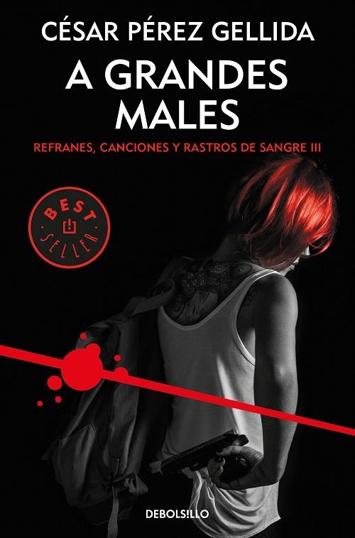 A grandes males (Refranes, canciones y rastros de sangre 3) | 9788466343299 | César Pérez Gellida | Librería Castillón - Comprar libros online Aragón, Barbastro