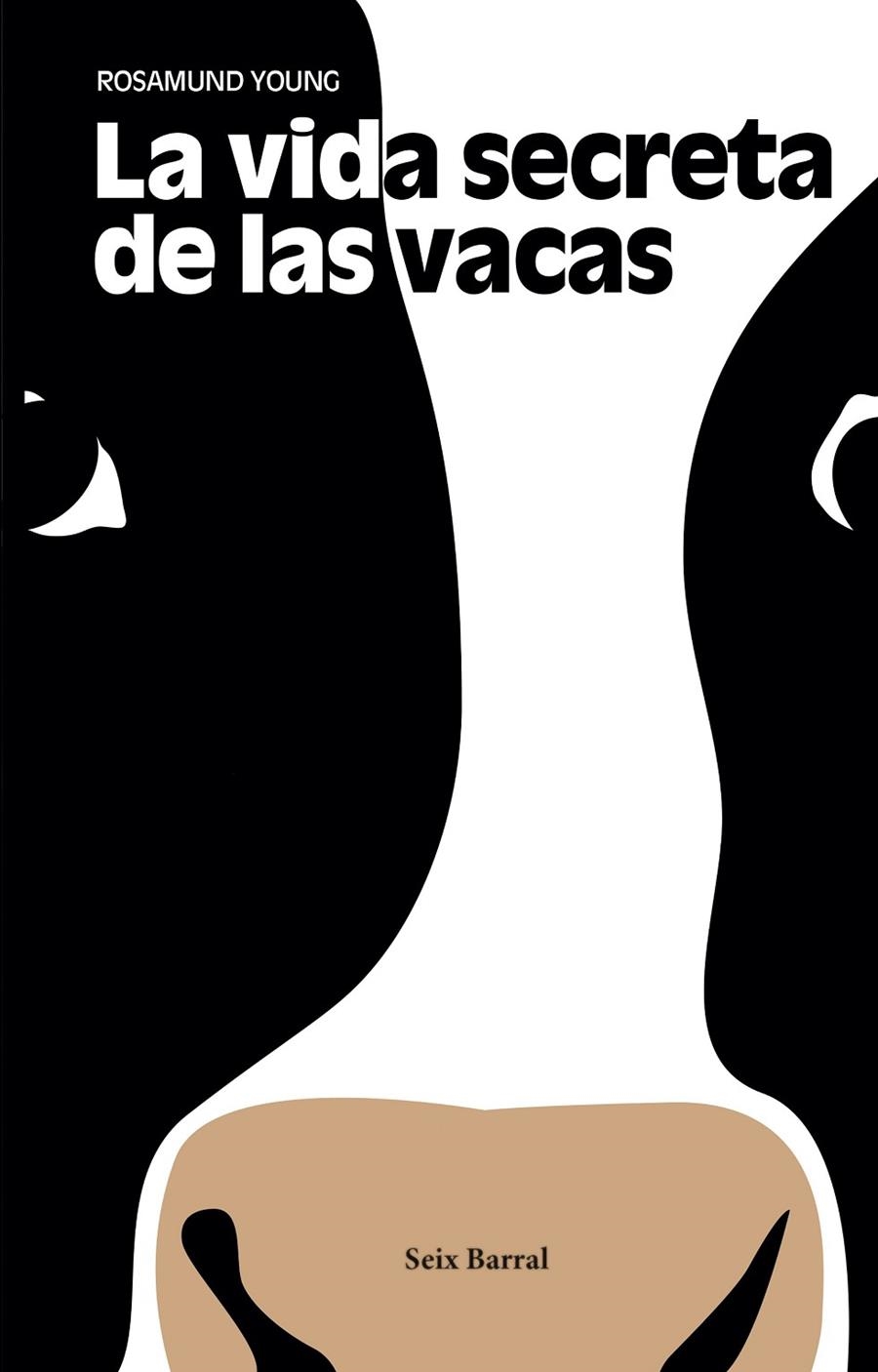 La vida secreta de las vacas | 9788432233548 | Young, Rosamund | Librería Castillón - Comprar libros online Aragón, Barbastro