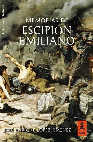 Memorias de Escipión Emiliano | 9788417248086 | López Jiménez, José Enrique | Librería Castillón - Comprar libros online Aragón, Barbastro