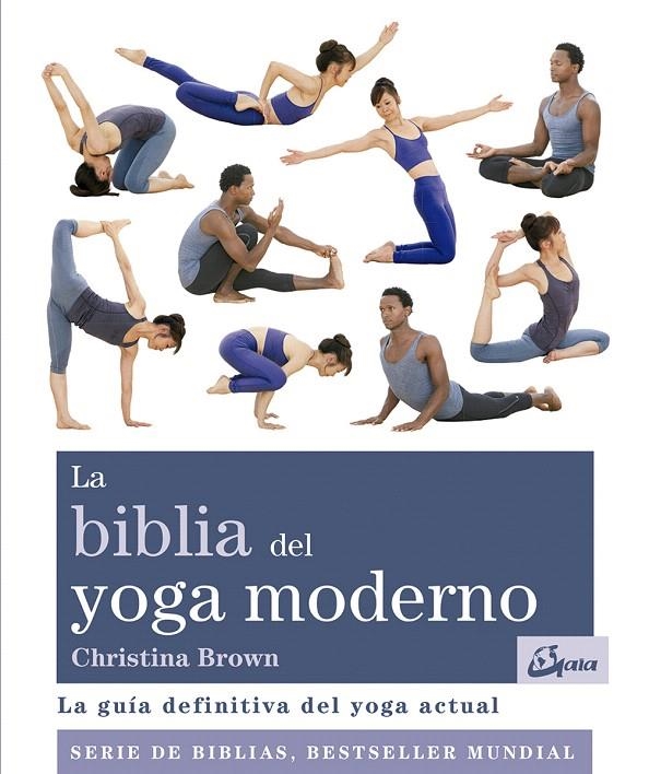 La biblia del yoga moderno | 9788484456117 | Brown, Christina | Librería Castillón - Comprar libros online Aragón, Barbastro