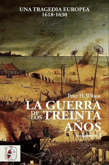 La Guerra de los Treinta Años I | 9788494627576 | Wilson, Peter H. | Librería Castillón - Comprar libros online Aragón, Barbastro