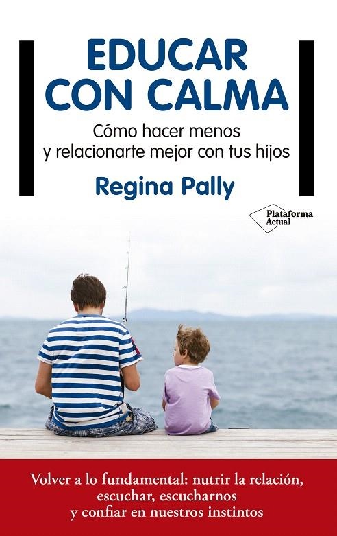 Educar con calma | 9788417114749 | Pally, Regina | Librería Castillón - Comprar libros online Aragón, Barbastro