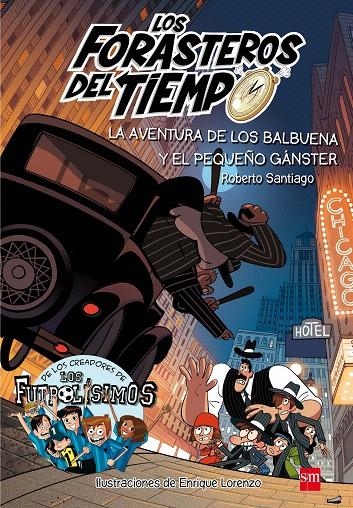 Los forasteros del tiempo 5 A AVENT.DE LOS BALBUENA Y EL PEQU | 9788491072669 | Santiago, Roberto | Librería Castillón - Comprar libros online Aragón, Barbastro