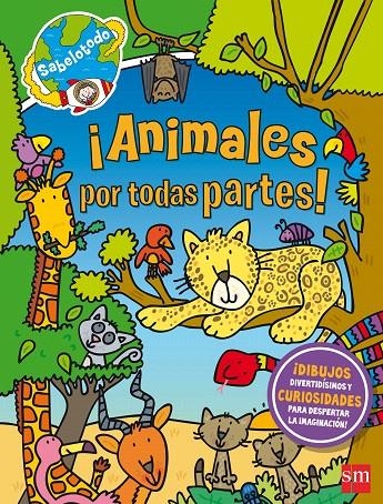 SAB.¡ANIMALES POR TODAS PARTES! | 9788467596991 | McMillan, Sue | Librería Castillón - Comprar libros online Aragón, Barbastro