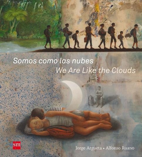 Somos como las nubes / We are like the Clouds | 9788491073147 | Argueta, Jorge | Librería Castillón - Comprar libros online Aragón, Barbastro