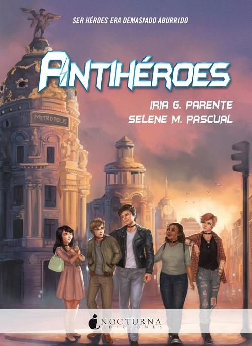 Antihéroes | 9788416858378 | G. Parente, Iria/M. Pascual, Selene | Librería Castillón - Comprar libros online Aragón, Barbastro