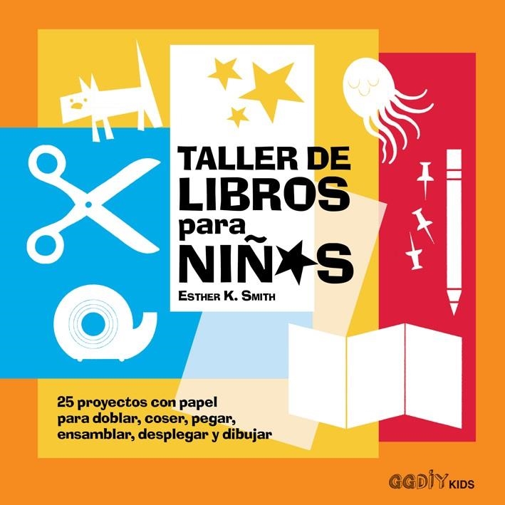 Taller de libros para niños | 9788425230912 | Smith, Esther K. | Librería Castillón - Comprar libros online Aragón, Barbastro