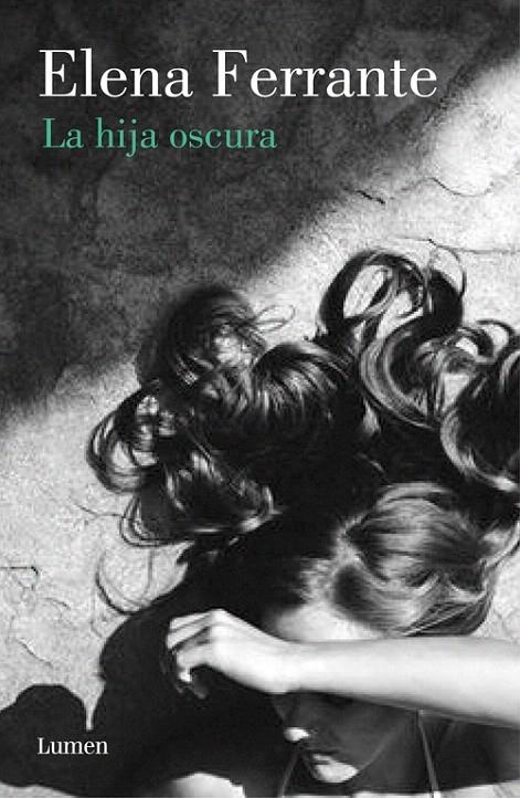 La hija oscura | 9788426405289 | Elena Ferrante | Librería Castillón - Comprar libros online Aragón, Barbastro