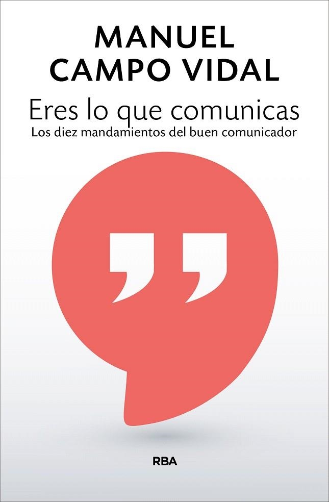 Eres lo que comunicas | 9788490568248 | CAMPO VIDAL, MANUEL | Librería Castillón - Comprar libros online Aragón, Barbastro