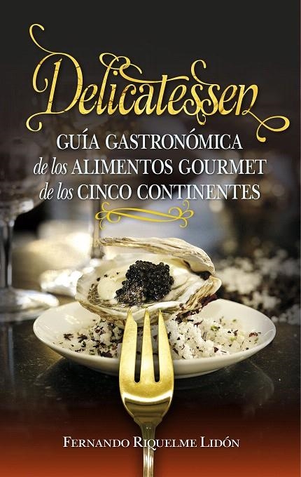 Delicatessen | 9788417044732 | Riquelme Lidón, Fernando | Librería Castillón - Comprar libros online Aragón, Barbastro