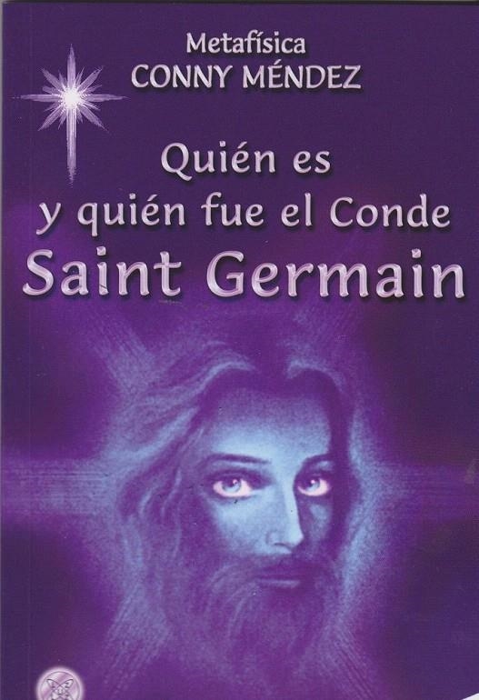 QUIÉN ES Y QUIÉN FUE EL CONDE DE SAINT GERMAIN | 9789803690854 | MENDEZ, CONNY (1898 - 1979) | Librería Castillón - Comprar libros online Aragón, Barbastro