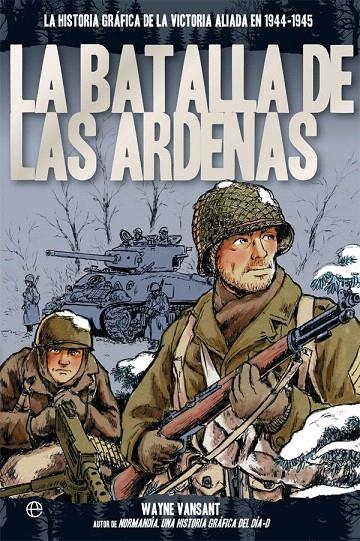 La batalla de las Ardenas | 9788491641728 | Vansant, Wayne | Librería Castillón - Comprar libros online Aragón, Barbastro