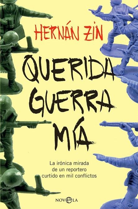 Querida guerra mía | 9788491642541 | Zin, Hernán | Librería Castillón - Comprar libros online Aragón, Barbastro