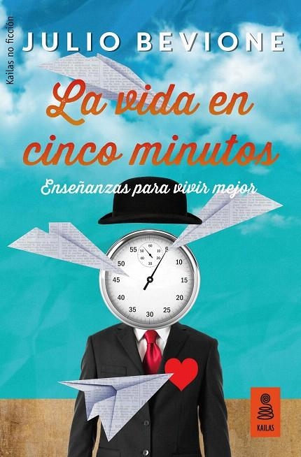 La vida en 5 minutos | 9788417248109 | Bevione, Julio | Librería Castillón - Comprar libros online Aragón, Barbastro