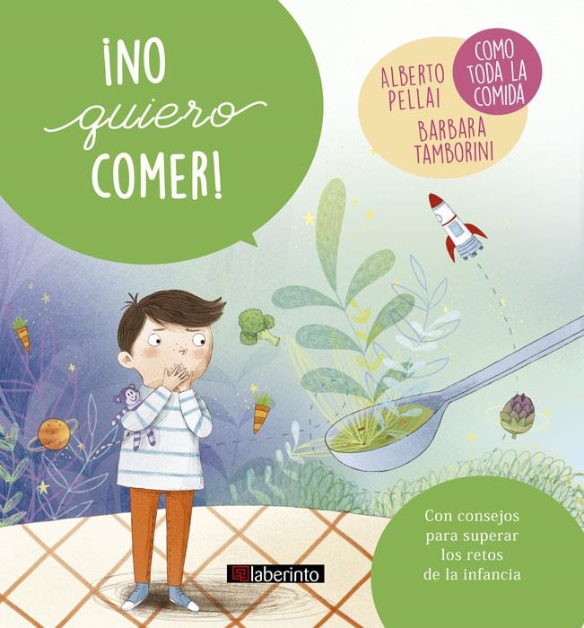 ¡No quiero comer! | 9788484839187 | Pellai, Alberto/Tamborini, Barbara | Librería Castillón - Comprar libros online Aragón, Barbastro