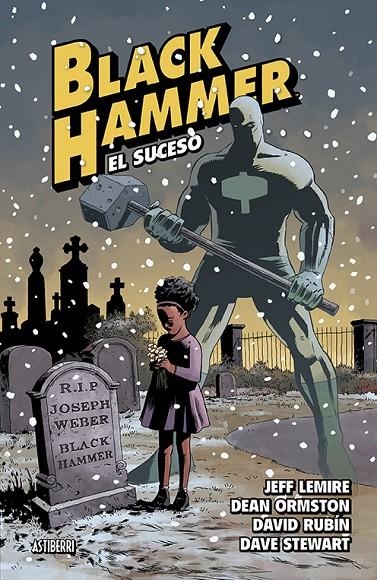 Black Hammer 2. El suceso | 9788416880546 | Lemire, Jeff/Ormston, Dean/Rubín, David/Stewart, Dave | Librería Castillón - Comprar libros online Aragón, Barbastro