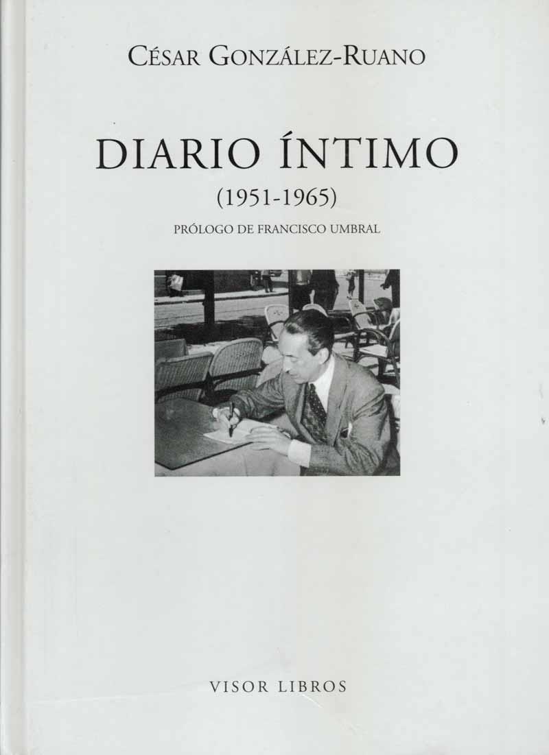 DIARIO INTIMO | 9788475228129 | GONZALEZ-RUANO, CESAR | Librería Castillón - Comprar libros online Aragón, Barbastro