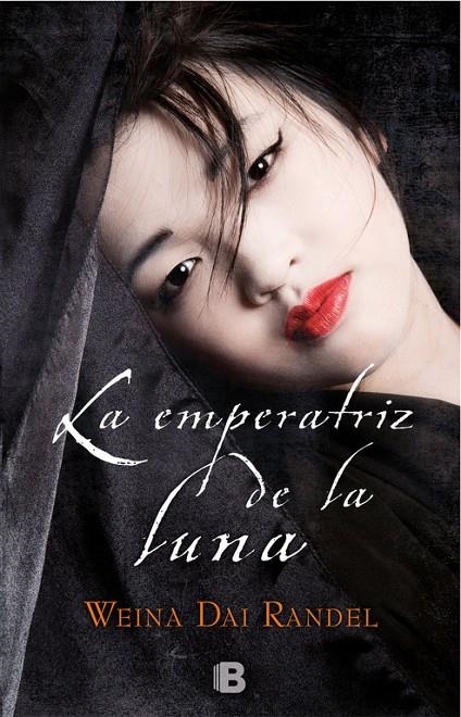 La emperatriz de la luna | 9788466662826 | Weina Dai Randel | Librería Castillón - Comprar libros online Aragón, Barbastro