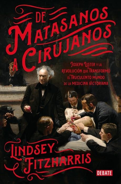 De matasanos a cirujanos | 9788499928234 | Lindsey Fitzharris | Librería Castillón - Comprar libros online Aragón, Barbastro