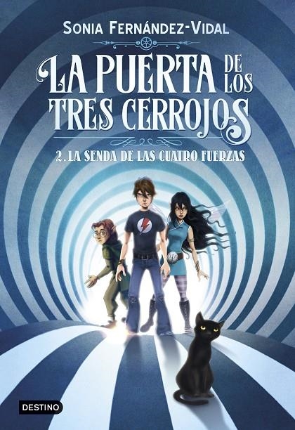 La puerta de los tres cerrojos Nº2. La senda de las cuatro fuerzas | 9788408182559 | Fernández-Vidal, Sónia | Librería Castillón - Comprar libros online Aragón, Barbastro