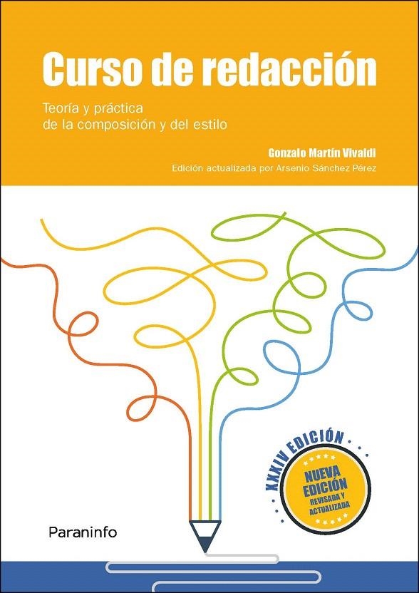 Curso de redacción. Teoría y práctica de la composición y del estilo XXXIV edici | 9788428339971 | SÁNCHEZ PÉREZ, ARSENIO | Librería Castillón - Comprar libros online Aragón, Barbastro