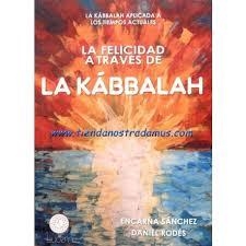 La felicidad a través de la Kábbalah | 9788494603846 | Rodés Pascal, Daniel/Sánchez, Encarna | Librería Castillón - Comprar libros online Aragón, Barbastro