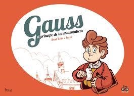 Gauss, el príncipe de los matemáticos | 9788417178116 | Pérez Zarzo, José;Selvi, Santi; | Librería Castillón - Comprar libros online Aragón, Barbastro