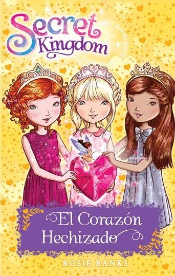 Secret Kingdom 31. El Corazón Hechizado | 9788424661991 | Banks, Rosie | Librería Castillón - Comprar libros online Aragón, Barbastro