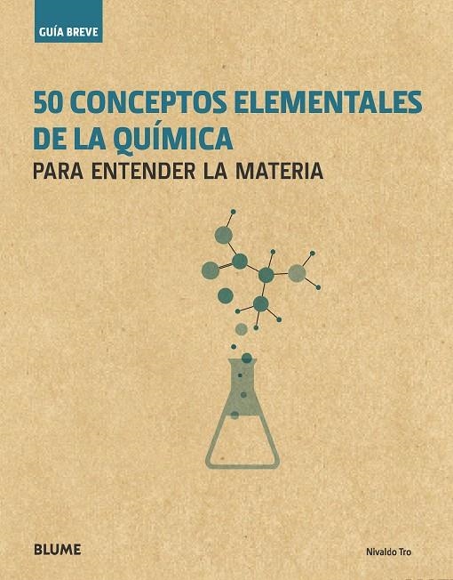 Guía Breve. 50 conceptos elementales de la química | 9788417254117 | Tro, Nivaldo | Librería Castillón - Comprar libros online Aragón, Barbastro