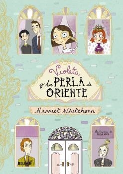 Violeta y la Perla de Oriente | 9788416965601 | Whitehorn, Harriet/Moor, Becka | Librería Castillón - Comprar libros online Aragón, Barbastro