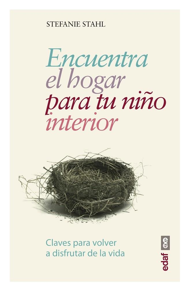 Encuentra el hogar para tu niño interior | 9788441438408 | Stahl, Stefanie | Librería Castillón - Comprar libros online Aragón, Barbastro