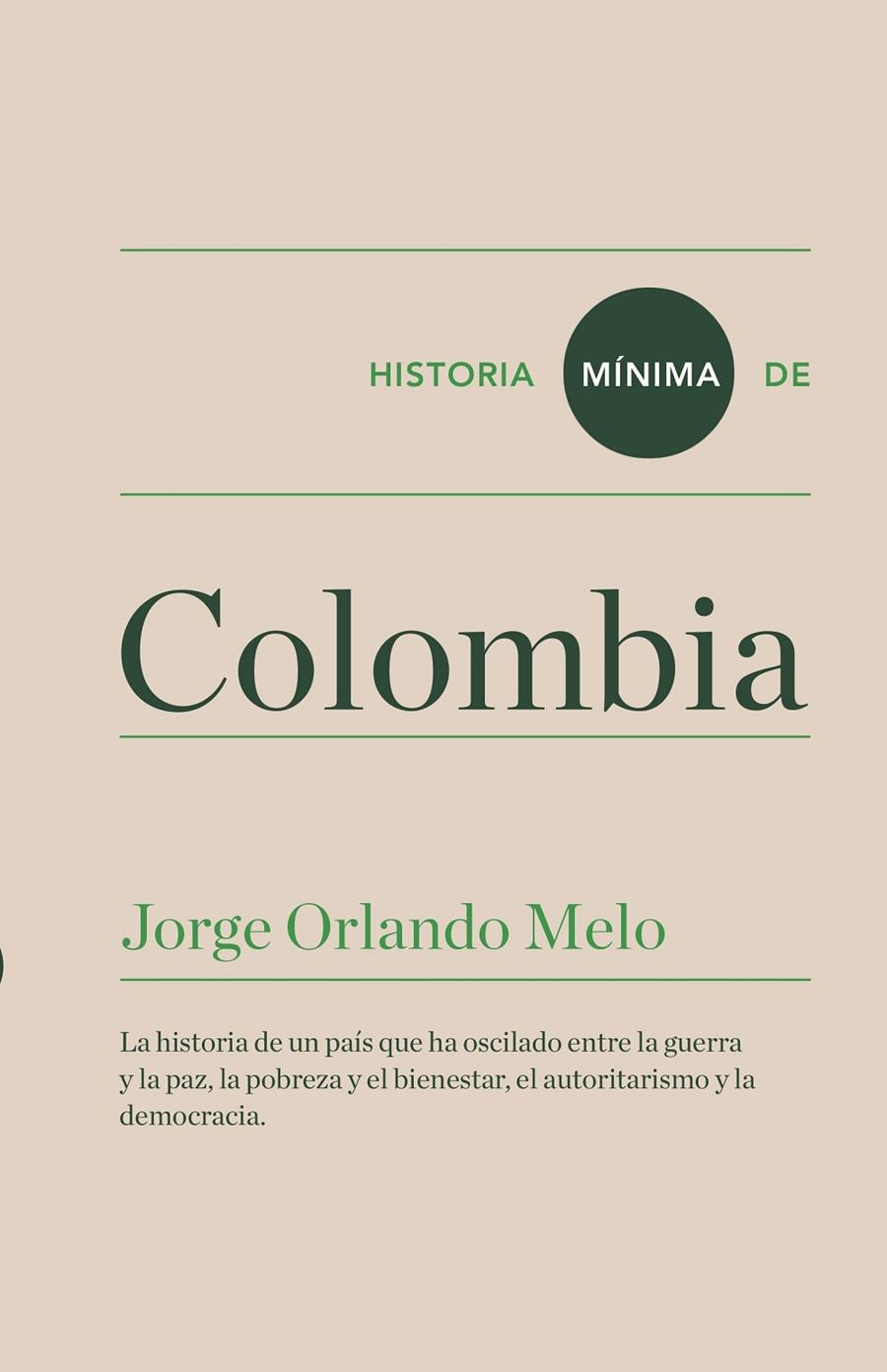 Historia mínima de Colombia | 9788416714070 | Melo, Jorge Orlando | Librería Castillón - Comprar libros online Aragón, Barbastro