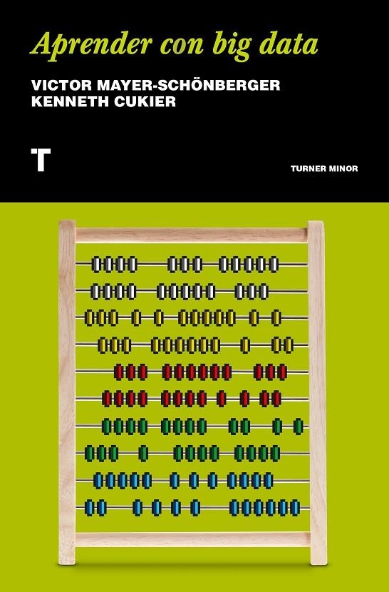 Aprender con big data | 9788417141516 | Mayer-Schönberger, Viktor; Cukier, Kenneth | Librería Castillón - Comprar libros online Aragón, Barbastro