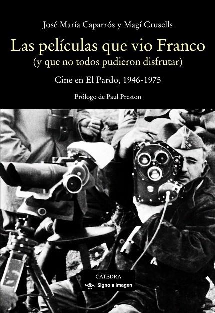 Las películas que vio Franco | 9788437638072 | Caparrós Lera, José María; Crusells Valeta, Magí | Librería Castillón - Comprar libros online Aragón, Barbastro