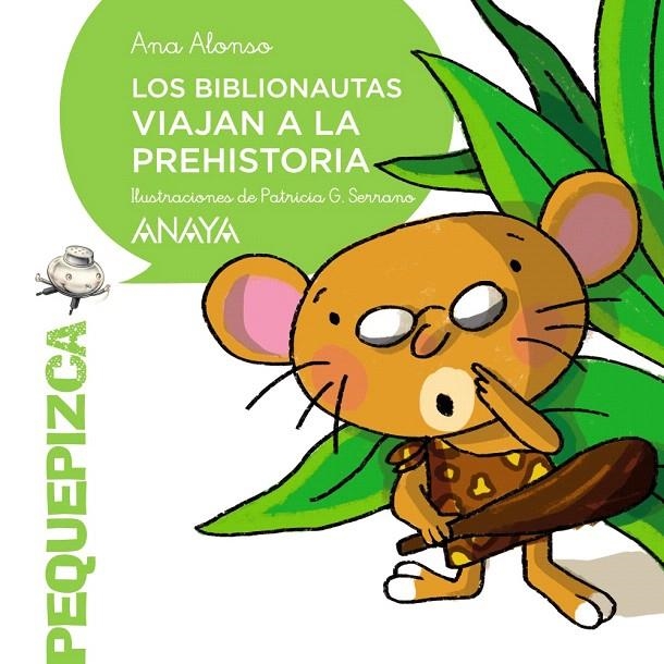 Los Biblionautas viajan a la prehistoria | 9788469836354 | Alonso, Ana | Librería Castillón - Comprar libros online Aragón, Barbastro