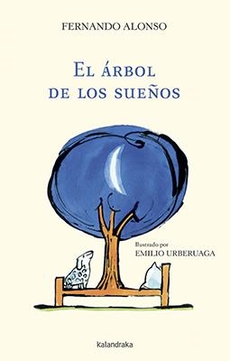 El árbol de los sueños | 9788484643722 | Alonso, Fernando | Librería Castillón - Comprar libros online Aragón, Barbastro