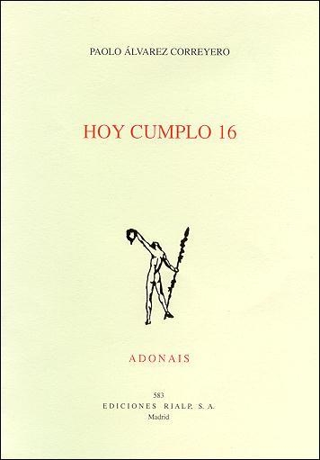 HOY CUMPLO 16 (ACCESIT PREMIO ADONAIS 2004) | 9788432135354 | ALVAREZ RODRIGUEZ, PAOLO ALBERTO | Librería Castillón - Comprar libros online Aragón, Barbastro