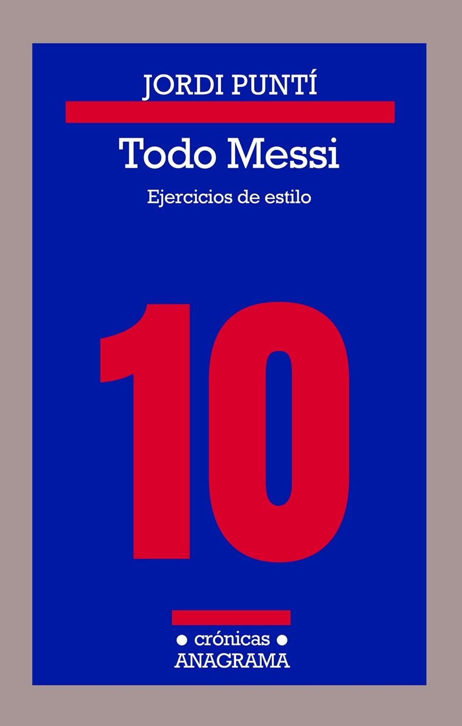 Todo Messi | 9788433926180 | Puntí, Jordi | Librería Castillón - Comprar libros online Aragón, Barbastro