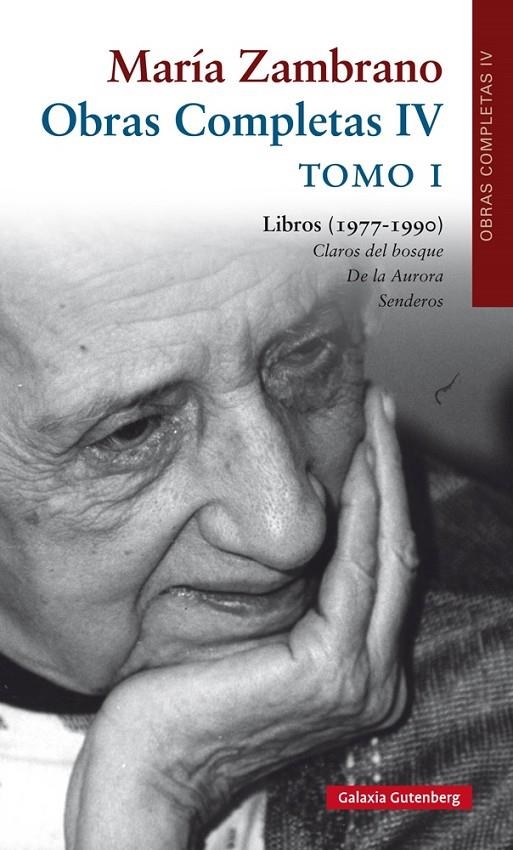 Obras Completas María Zambrano, volumen IV. Tomo I : Libros (1977-1999) | 9788415472889 | Zambrano, María | Librería Castillón - Comprar libros online Aragón, Barbastro