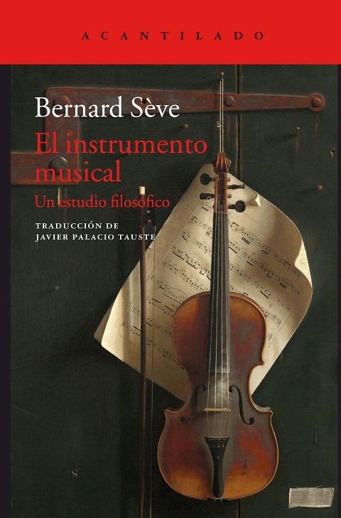 El instrumento musical | 9788416748853 | Sève, Bernard | Librería Castillón - Comprar libros online Aragón, Barbastro