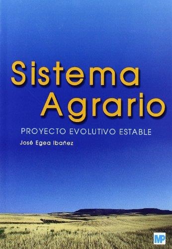 SISTEMA AGRARIO. PROYECTO EVOLUTIVO ESTABLE | 9788484762508 | EGEA IBAÑEZ, JOSE | Librería Castillón - Comprar libros online Aragón, Barbastro