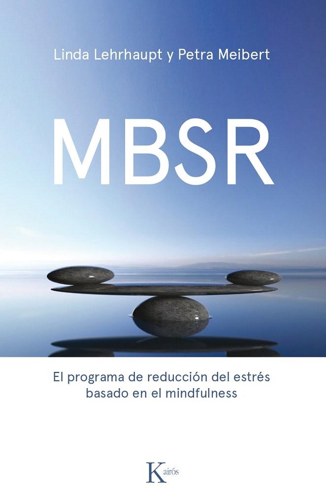 MBSR | 9788499886237 | Lehrhaupt, Linda/Meibert, Petra | Librería Castillón - Comprar libros online Aragón, Barbastro