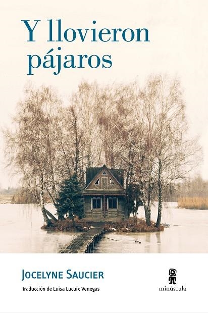 Y llovieron pájaros | 9788494834813 | Saucier, Jocelyne | Librería Castillón - Comprar libros online Aragón, Barbastro