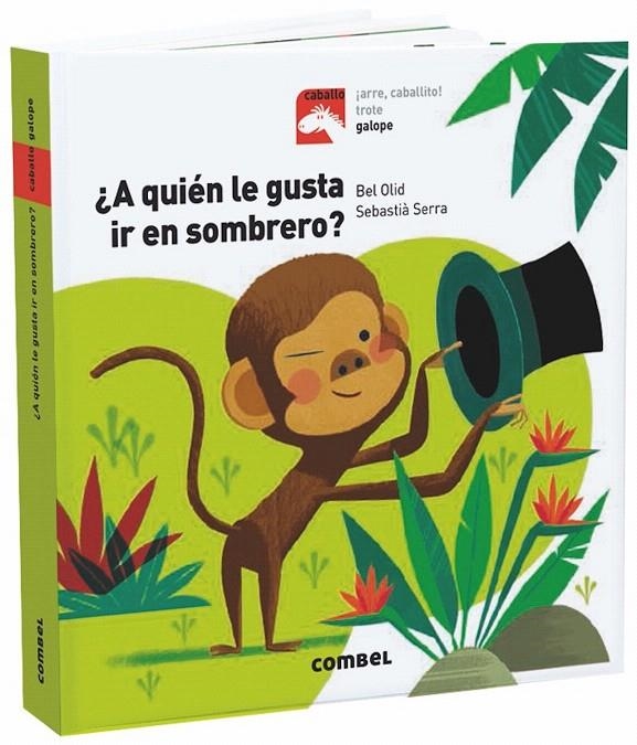 ¿A quién le gusta ir en sombrero? | 9788491013518 | Olid Baez, Bel | Librería Castillón - Comprar libros online Aragón, Barbastro