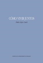 COMO VIVIR JUNTOS | 9788417358358 | LÓPIZ CANTÓ, PABLO | Librería Castillón - Comprar libros online Aragón, Barbastro