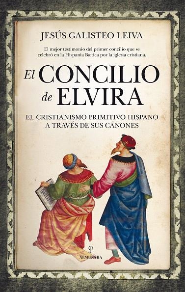 El Concilio de Elvira | 9788417229948 | Galisteo Leiva, Jesús | Librería Castillón - Comprar libros online Aragón, Barbastro