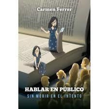 Hablar en público | 9788494739286 | Ferrer Planas, Carmen | Librería Castillón - Comprar libros online Aragón, Barbastro