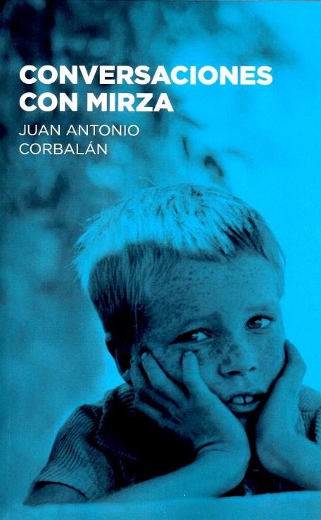 Conversaciones con Mirza | 9788415448303 | Corbalán Alfocea, Juan Antonio | Librería Castillón - Comprar libros online Aragón, Barbastro