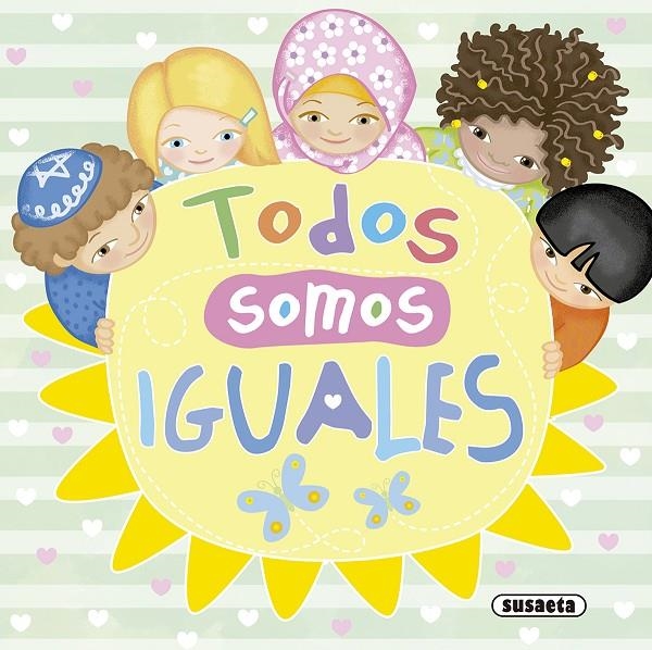 Todos somos iguales | 9788467757941 | Susaeta, Equipo | Librería Castillón - Comprar libros online Aragón, Barbastro